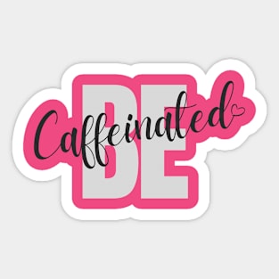 coffee lover caffeinated Sticker